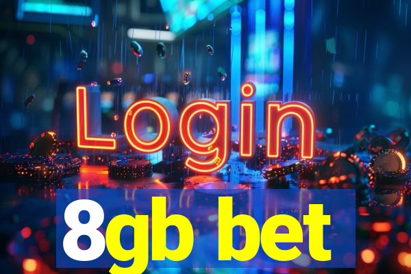 8gb bet